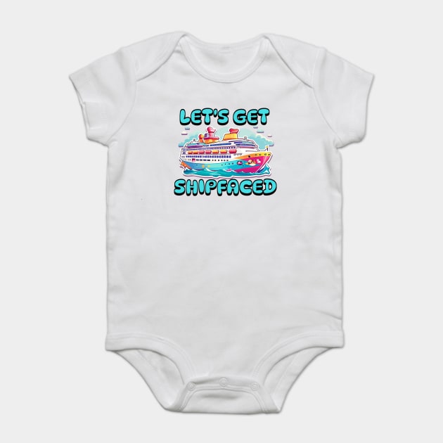 Let's Get Shipfaced Baby Bodysuit by WarFX Designs